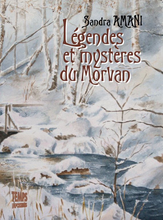 Légendes et mystères du Morvan