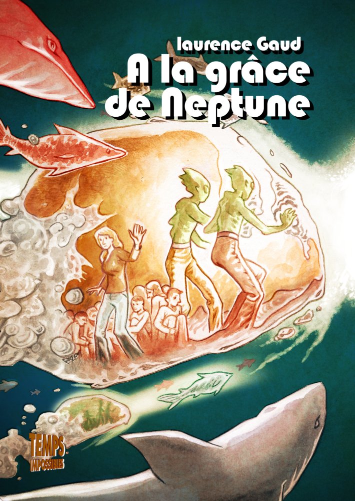 A la grâce de Neptune - Laurence Gaud