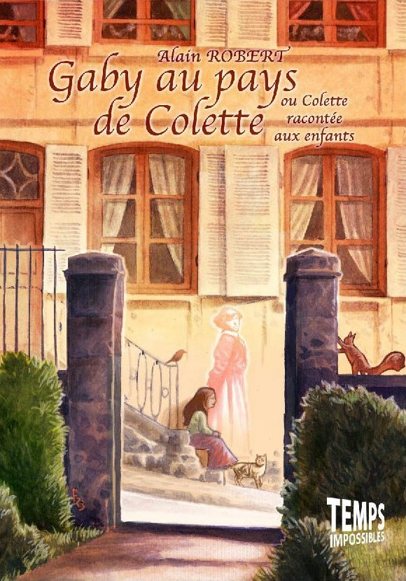 Gaby au pays de Colette (Alain Robert)/Temps Impossibles
