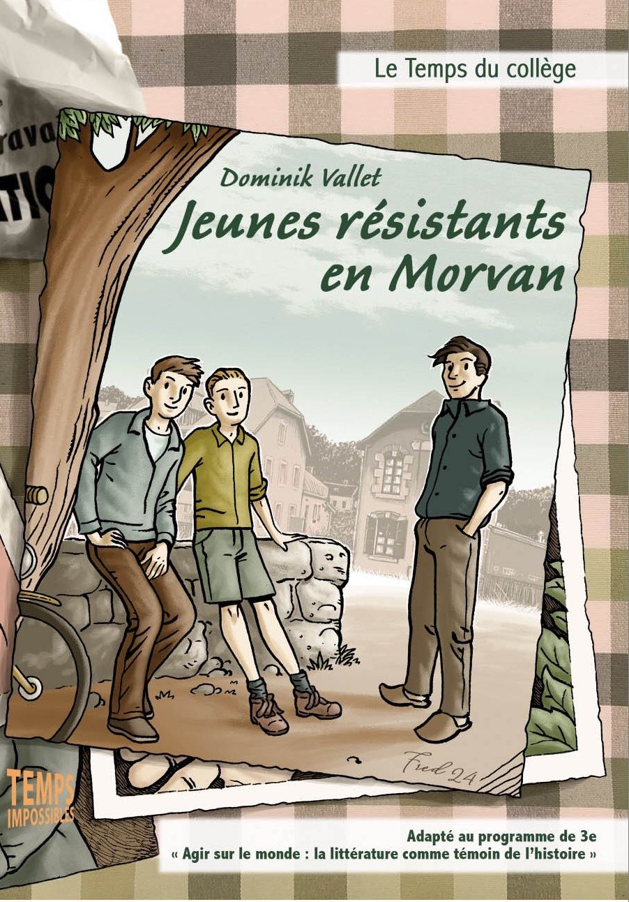 Jeunes résistants en Morvan (Dominik Vallet)