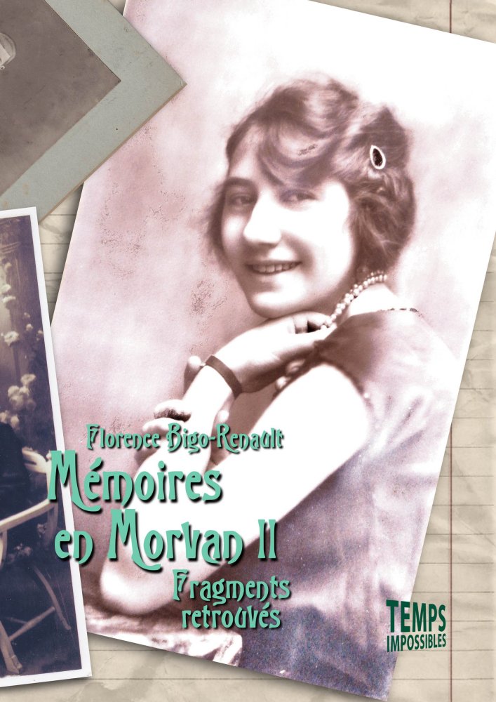 Mémoires en Morvan (Florence Bigo-Renault)/Temps Impossibles